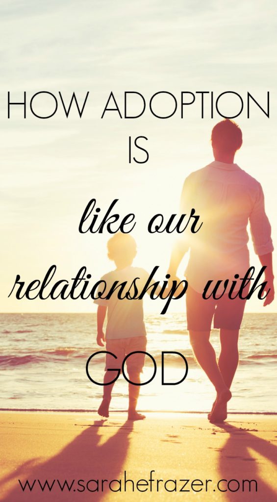 How Adoption is Like Our Relationship with God - Sarah E. Frazer